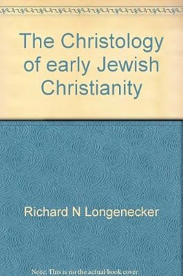 The Christology of Early Jewish Christianity (Studies in Biblical Theology)