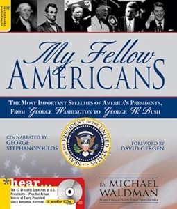 My Fellow Americans: The Most Important Speeches of America's Presidents, from George Washington to George W. Bush (Book & CD)