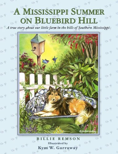 A Mississippi Summer on Bluebird Hill by Billie Remson