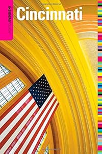 Insiders' Guide&reg; to Cincinnati by Felix Winternitz