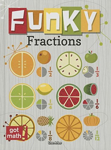 Funky Fractions by Lisa Arias