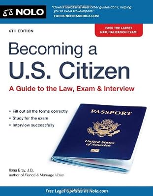 Becoming a U.S. Citizen: A Guide to the Law, Exam &amp; Interview