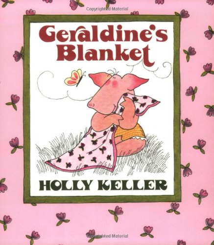Geraldine's Blanket by Holly Keller