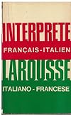 Interprete Larousse Francais-italien italiano-francese