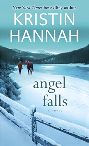 Angel Falls: A Novel by Kristin Hannah