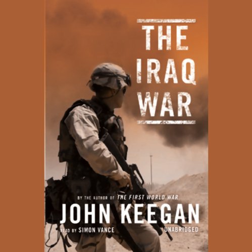 The Iraq War by Sir John Keegan