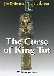 The Curse of King Tut (Mysterious & Unknown)