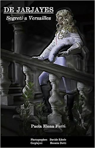Paola Elena Ferri - De Jarjayes. Segreti a Versailles (2015)