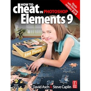 How to Cheat in Photoshop Elements 9: Discover the magic of Adobe's best kept secret