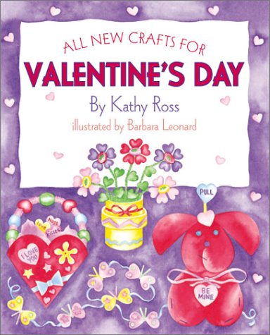 All New Crafts For Valentines by Kathy Ross