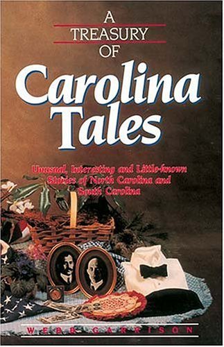 A Treasury of Carolina Tales by Webb B. Garrison