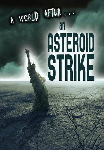 A World After an Asteroid Strike by Alex Woolf