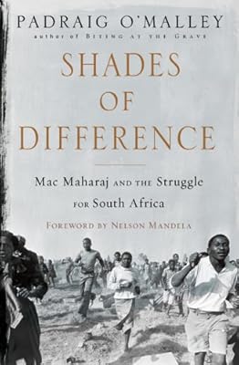 Shades of Difference: Mac Maharaj and the Struggle for South Africa