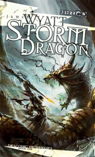 Storm Dragon: The Draconic Prophecies, Book 1 (Bk. 1) by James Wyatt