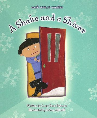 A Shake and a Shiver (Magic Door to Learning) by Larry Dane Brimner