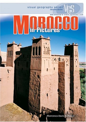 Morocco in Pictures (Visual Geography (Twenty-First Century)) by Francesca Davis DiPiazza