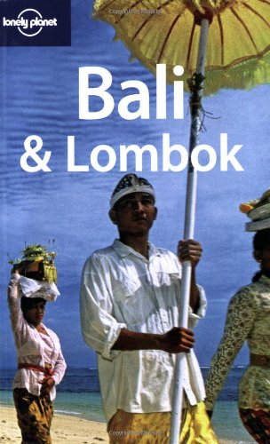 Bali & Lombok (Lonely Planet Travel Guide) by Ryan Ver Berkmoes