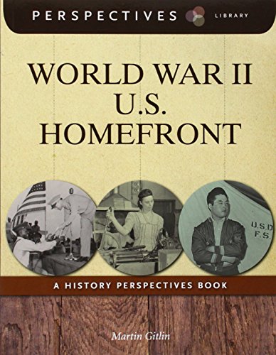 World War II U.S. Homefront: A History Perspectives Book by Martin Gitlin