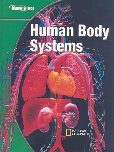 Glencoe Science Modules: Life Science, Human Body Systems, Student Edition by Glencoe McGraw-Hill