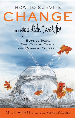 How to Survive Change...You Didn't Ask For: Bounce Back, Find Calm in Chaos, and Reinvent Yourself by Marlo Thomas