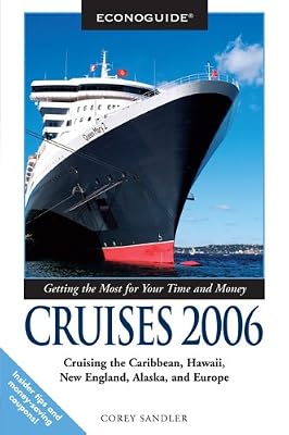 Econoguide Cruises, 4th: Cruising the Caribbean, Hawaii, New England, Alaska, and Europe (Econoguide Series)