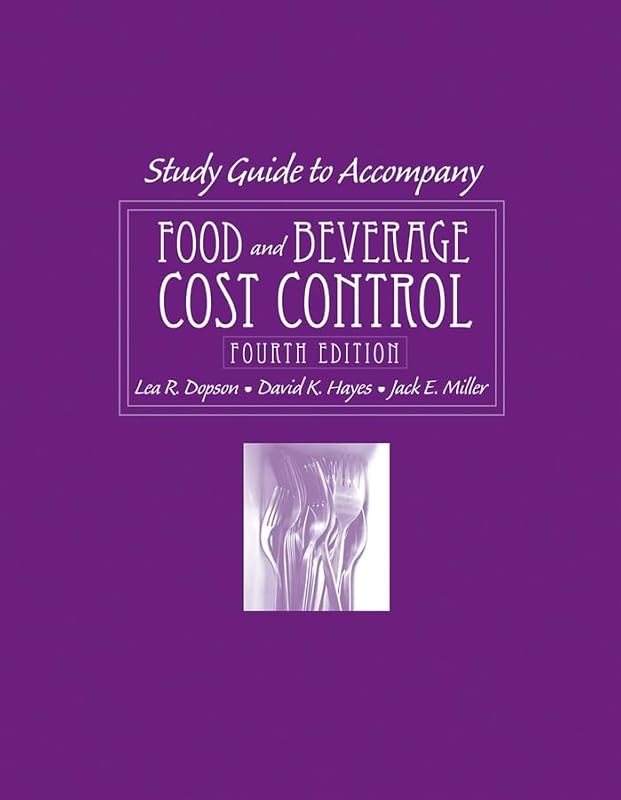 Food and Beverage Cost Control Study Guide by Lea R. Dopson