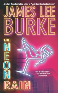 The Neon Rain: A Dave Robicheaux Novel