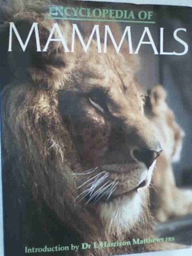 Encyclopaedia of Mammals by Maurice Burton