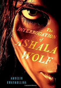The Interrogation of Ashala Wolf