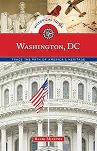 Historical Tours Washington, DC: Trace the Path of America's Heritage