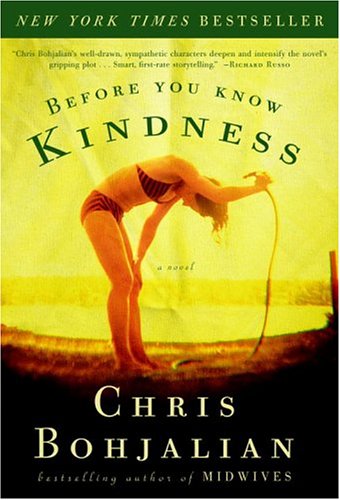 Before You Know Kindness: A Novel by Chris Bohjalian