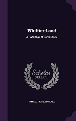 Whittier-Land: A Handbook of North Essex