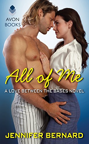 All of Me: A Love Between the Bases Novel by Jennifer Bernard