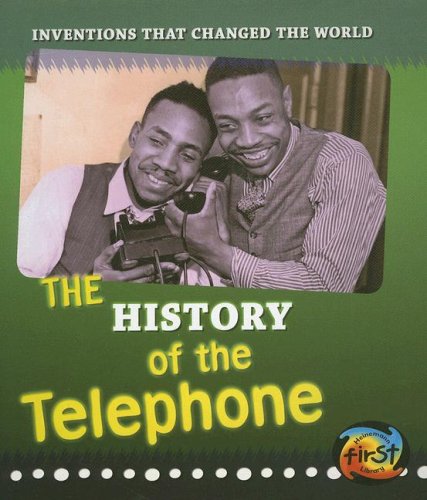 The History of the Telephone (Inventions That Changed the World) by Elizabeth Raum