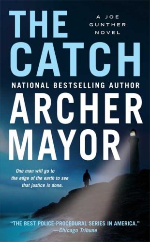 The Catch: A Joe Gunther Novel by Archer Mayor
