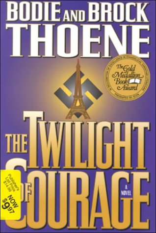 Twilight of Courage by Bodie Thoene