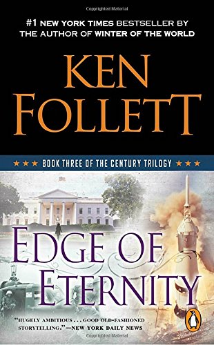 Edge of Eternity: Book Three of the Century Trilogy by Ken Follett