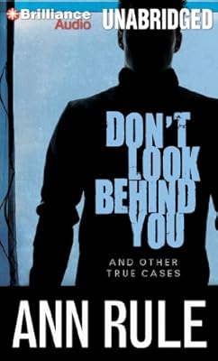 Don't Look Behind You: And Other True Cases