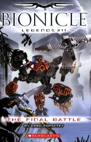 The Final Battle (Bionicle Legeneds #11) by Greg Farshtey