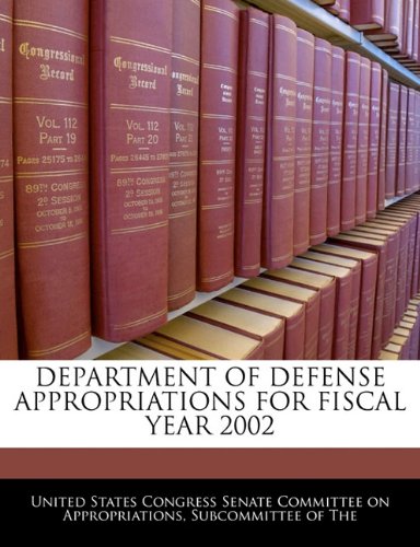 DEPARTMENT OF DEFENSE APPROPRIATIONS FOR FISCAL YEAR 2002 by United States