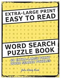 Extra Large Print Easy To Read Word Search Puzzle Book: 60 Extra Large Print Word Search Puzzles by Jules Activity Books