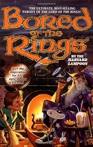 Bored of the Rings: A Parody of J. R. R. Tolkien's Lord of the Rings