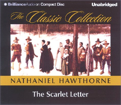 The Scarlet Letter (Classic Collection) by Nathaniel Hawthorne