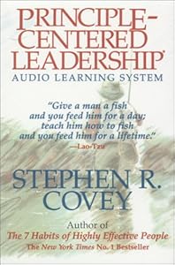 Principle-Centered Leadership by Stephen R. Covey