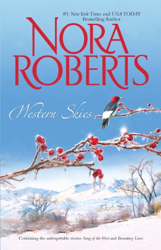 Western Skies: Song of the West\Boundary Lines by Nora Roberts