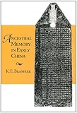 Kenneth Brashier, "Ancestral Memory in Early China" (Harvard UP, 2011)