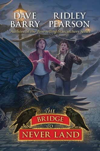 The Bridge to Never Land by Dave Barry