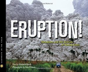 Eruption!: Volcanoes and the Science of Saving Lives