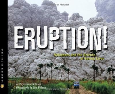 Eruption!: Volcanoes and the Science of Saving Lives