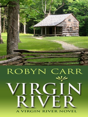 Virgin River (Virgin River, Book 1) by Robyn Carr